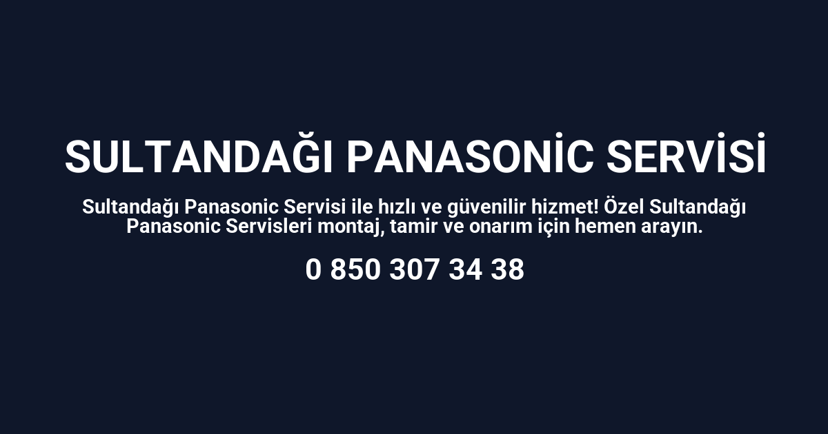 Sultandağı Panasonic Servisi